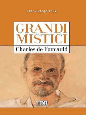 cover image of Grandi mistici. Charles de Foucauld